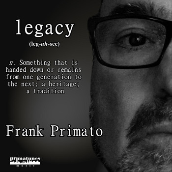 Frank Primato - Legacy
