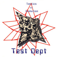 Test Dept - Tactics for Evolution