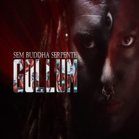 SEM BUDDHA SERPENTE - GOLLUM (Explicit)
