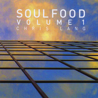 Chris Lang - Soul Food, Vol. 1