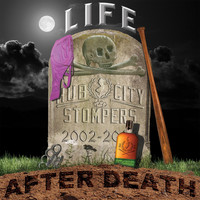 Hub City Stompers - Life After Death (Explicit)