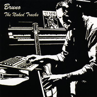 Bruno - The Naked Tracks (Explicit)