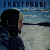 FrostProof - Early Morning Frost