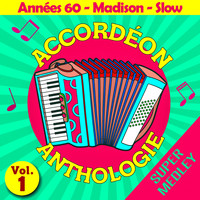 Les As de l'accordéon - Accordéon anthologie super medley Vol. 1 (Années 60 - madison - slow)