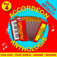 Les As de l'accordéon - Accordéon anthologie super medley Vol. 4 (Cha-cha - paso doble - mambo - biguine)