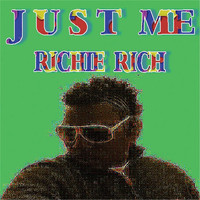 Richie Rich - Just Me