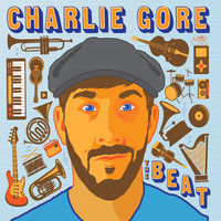 Charlie Gore - The Beat