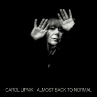 Carol Lipnik - Almost Back to Normal