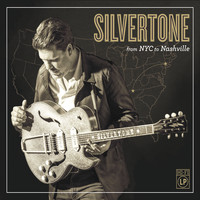 Silvertone - From NYC to Nashville