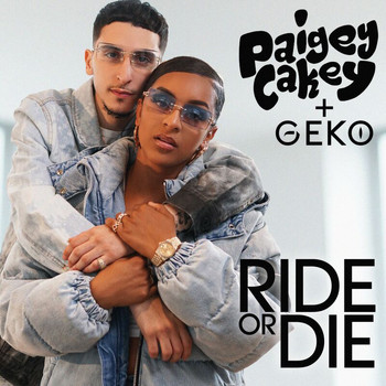 Paigey cakey - Ride Or Die
