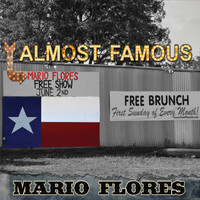 Mario Flores - Almost Famous