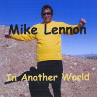 Mike Lennon - In Another World