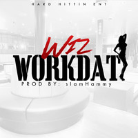 Wiz - Work Dat (Explicit)