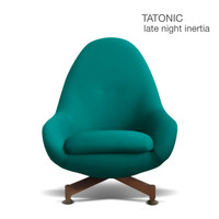 Tatonic - Late Night Inertia (Explicit)