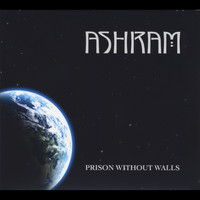 Ashram - Prison Without Walls