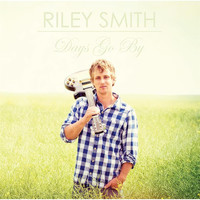 Riley Smith - Days Go By