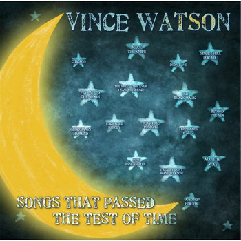 Vince Watson - Songs That Passed the Test of Time