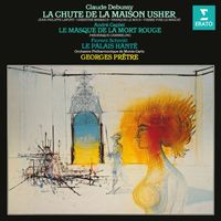 Georges Prêtre - Debussy: La chute de la maison Usher - Caplet: Le masque de la mort rouge - Schmitt: Le palais hanté