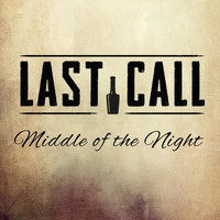 Last Call - Middle of the Night