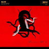 SLVR - Alive EP 2