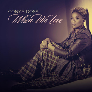 Conya Doss - When We Love