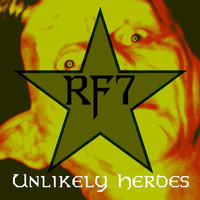 Rf7 - Unlikely Heroes (Explicit)