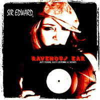 Sir Edward - Ravenous Ear