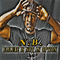 N.B. - Failure Is Not an Option (Explicit)