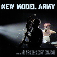 New Model Army - ...& Nobody Else