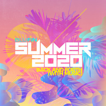 Various Artists - Summer 2020 Back and Forth with Music