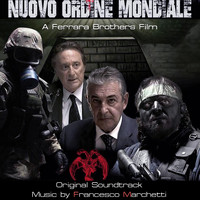 Francesco Marchetti - Nuovo Ordine Mondiale (Original Soundtrack)