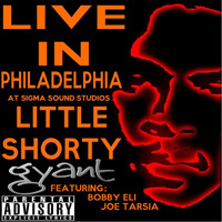 Gyant - Little Shorty (Live in Philadelphia At Sigma Sound Studios) [feat. Bobby Eli & Joe Tarsia] (Explicit)