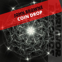 John Browne - Coin Drop