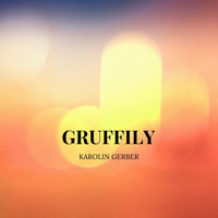Karolin Gerber - Gruffily