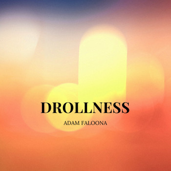 Adam Faloona - Drollness