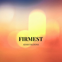 Adam Faloona - Firmest