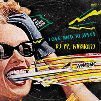 DJ PP, Warhol77 - Love & Respect
