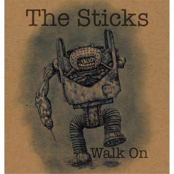 The Sticks - Walk On