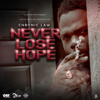 Chronic Law - Never Lose Hope (Explicit)