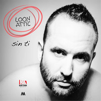 Loon Attic - Sin Ti