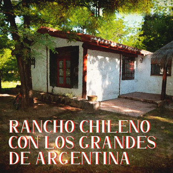 Various Artists - Rancho Chileno Con los Grandes de Argentina