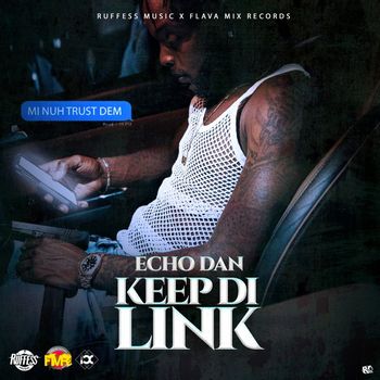 Echo Dan - Keep Di Link