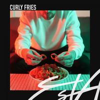 Esta - Curly Fries (Explicit)