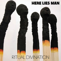 Here Lies Man / - I Told You (You Shall Die)