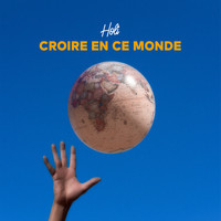 HOLI - Croire en ce monde