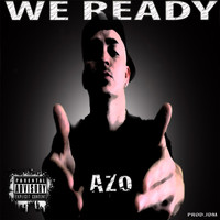 Azo - We Ready (Explicit)