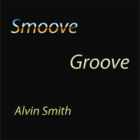 Alvin Smith - Smoove Groove