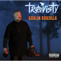 Travisty - Goblin Godzilla (Explicit)