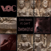 Chris Shakes - Downtown (Let's Go) [feat. Cay-T]