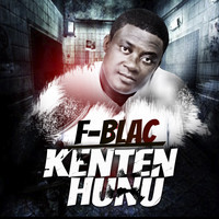 F Blac / - Kenten Hunu